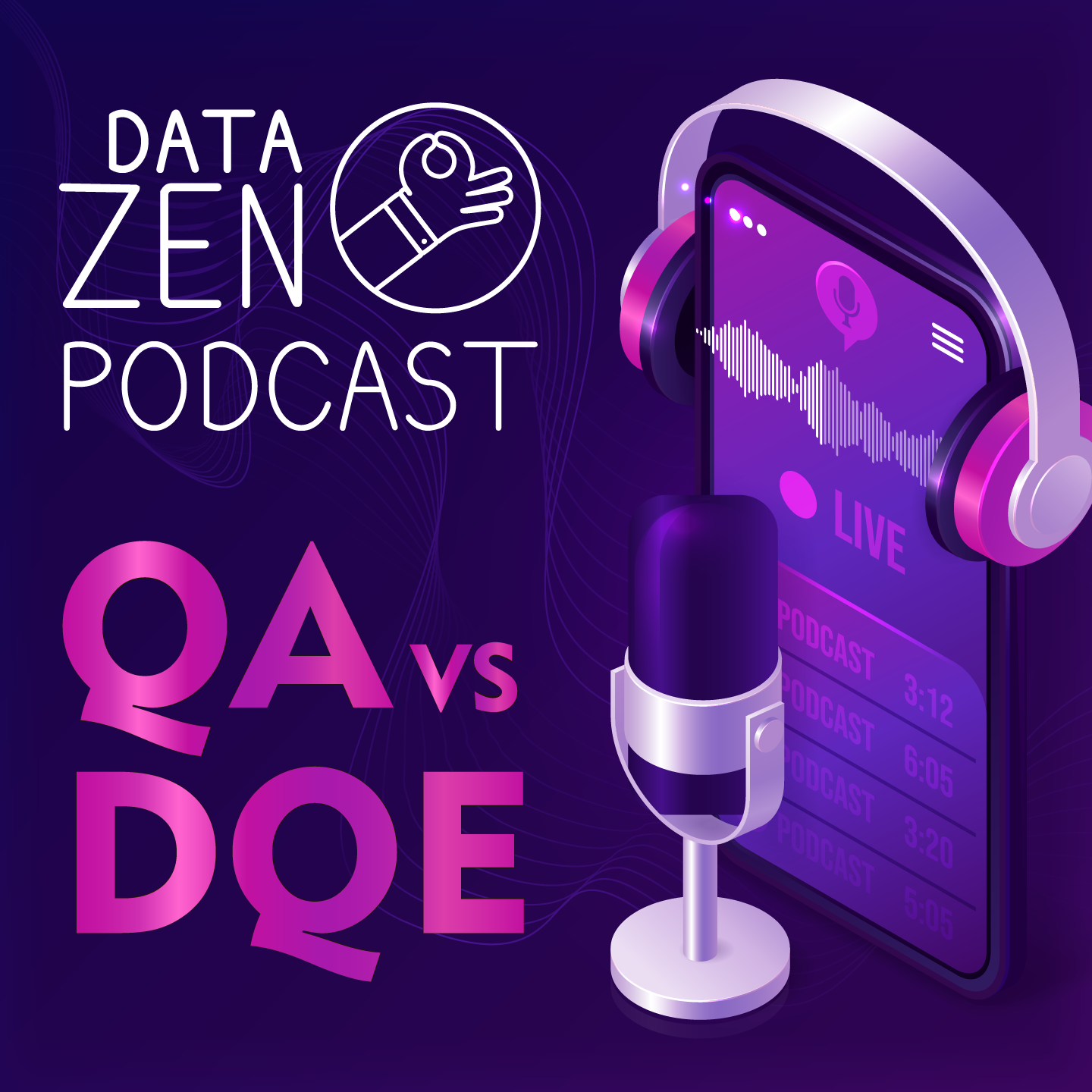 Data Zen Podcast #2: QA vs DQE episode artwork
